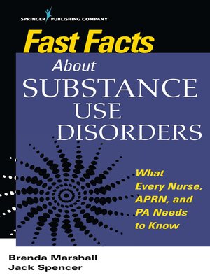 cover image of Fast Facts About Substance Use Disorders